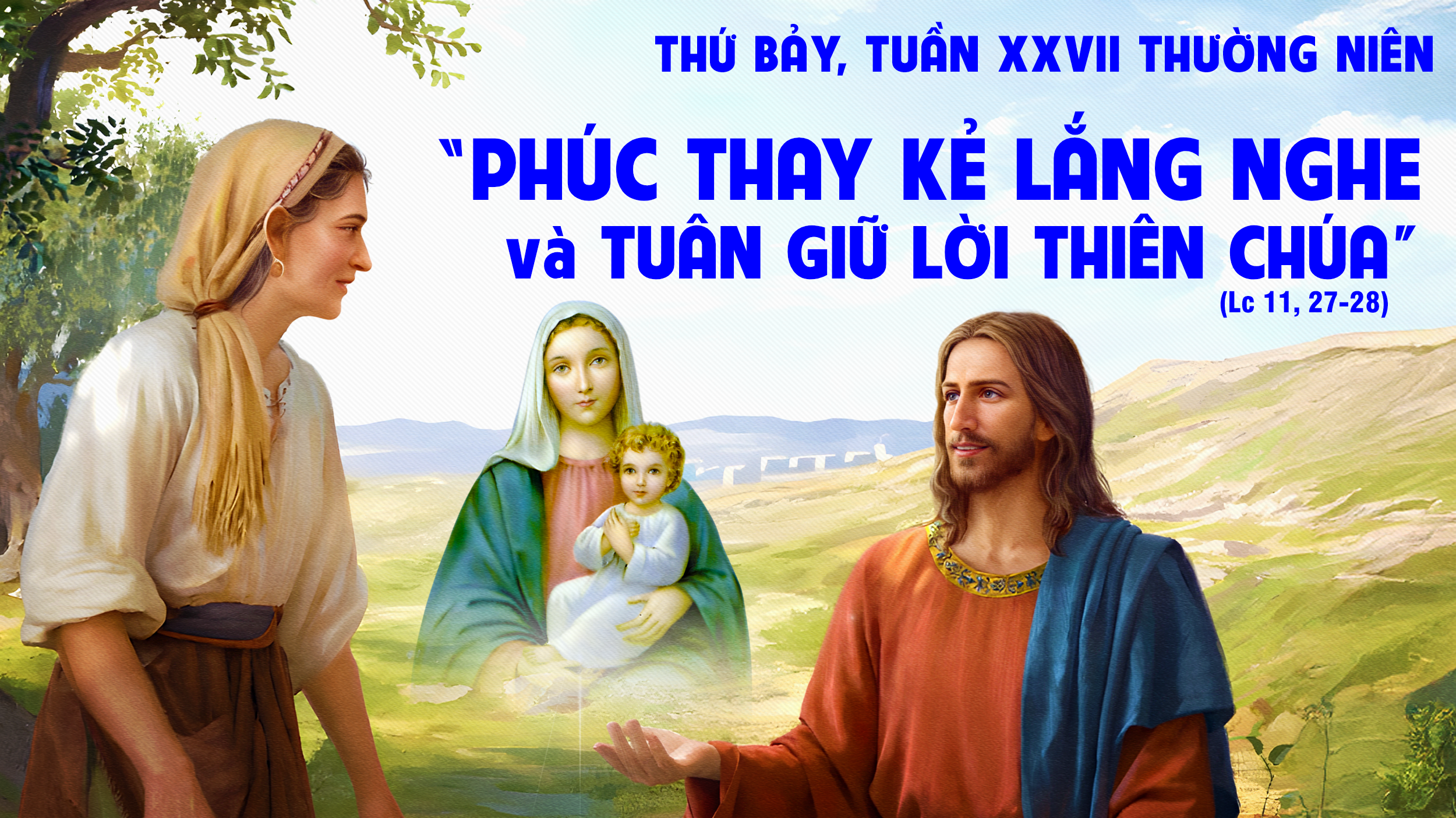 Suy Niệm Lời Chúa | Thứ Bảy Tuần XXVII Mùa Thường Niên | Lc 11,27-28 | Phút  Cầu Nguyện