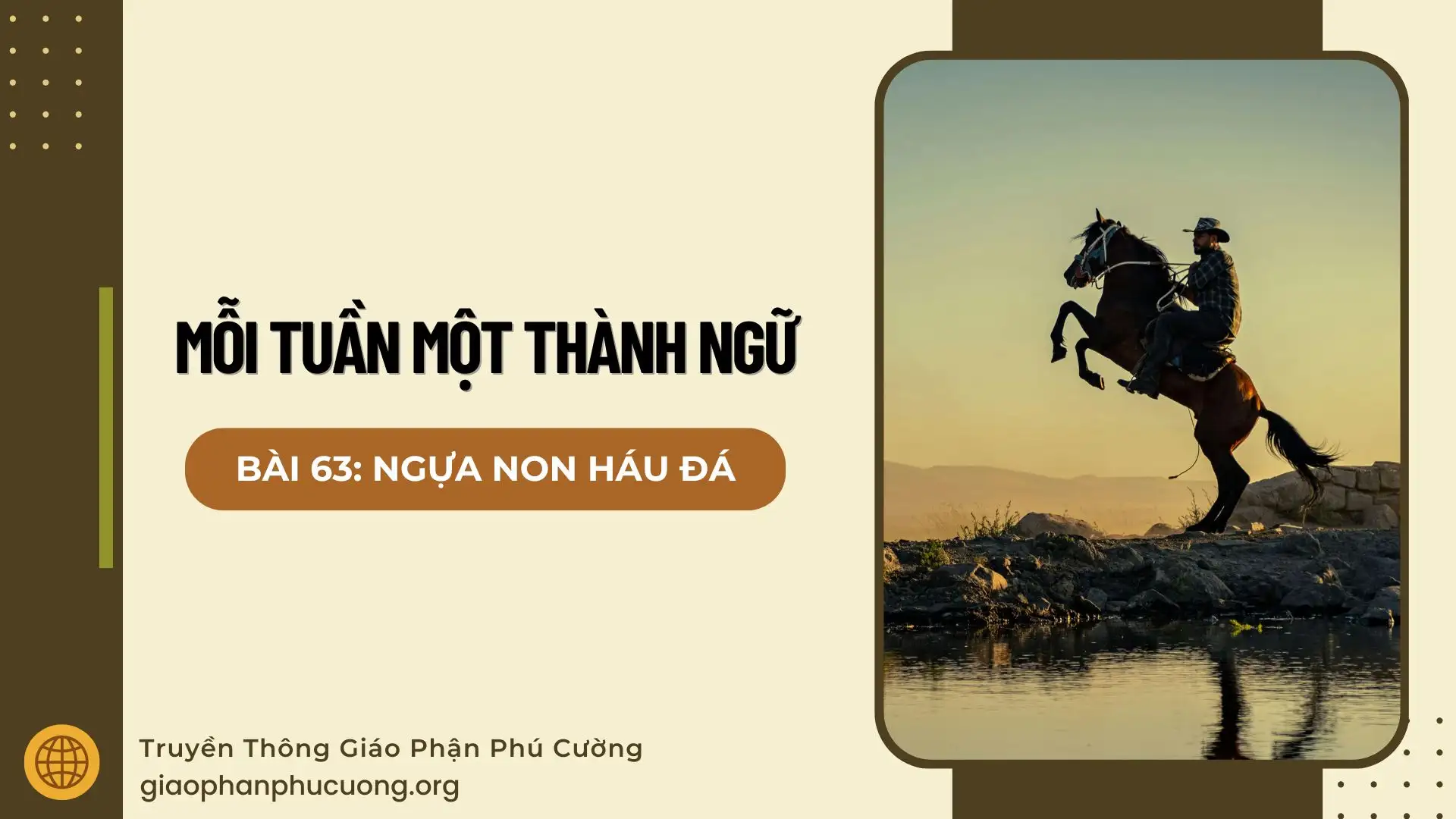 Mỗi Tuần Một Thành Ngữ |  Bài 63: Ngựa Non Háu Đá | Thầy Giuse Nguyễn Văn Quýnh