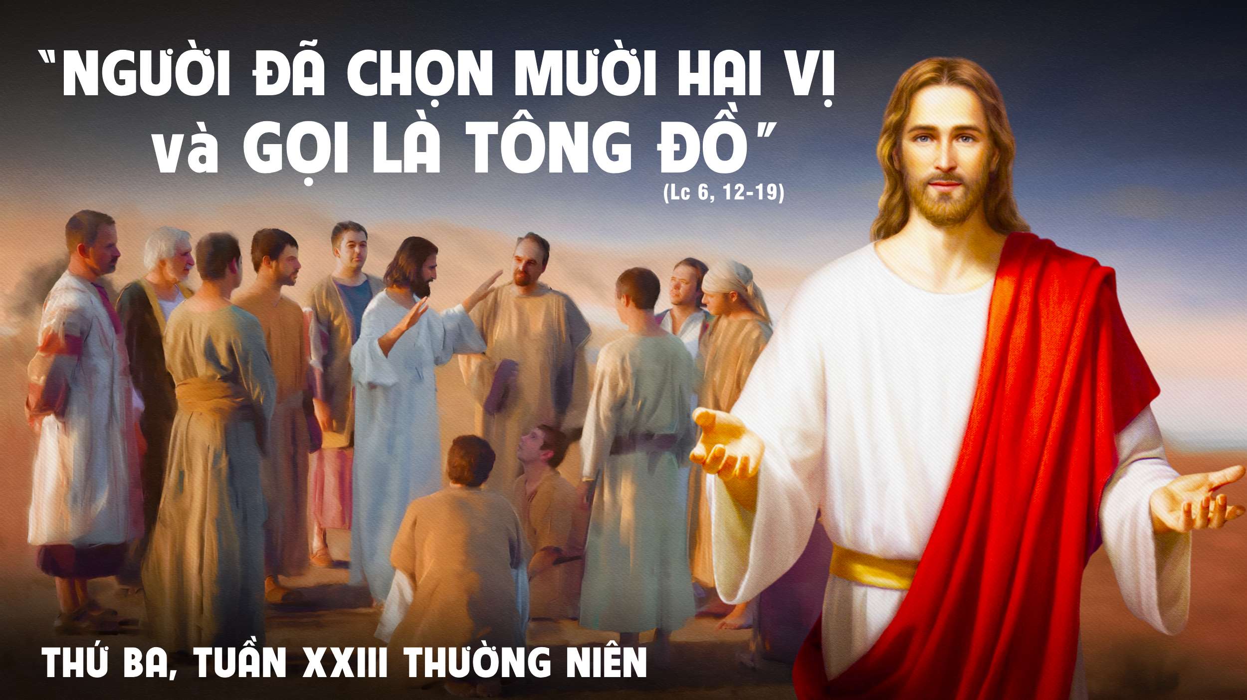Suy Niệm Lời Chúa | Thứ Ba Tuần XXIII Mùa Thường Niên | Lc 6,12-19 | Phút  Cầu Nguyện