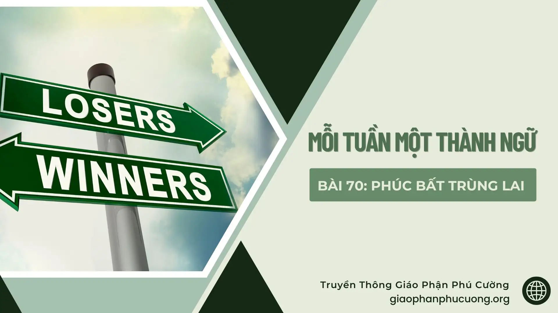 Mỗi Tuần Một Thành Ngữ |  Bài 70: Phúc Bất Trùng Lai | Thầy Giuse Nguyễn Văn Quýnh
