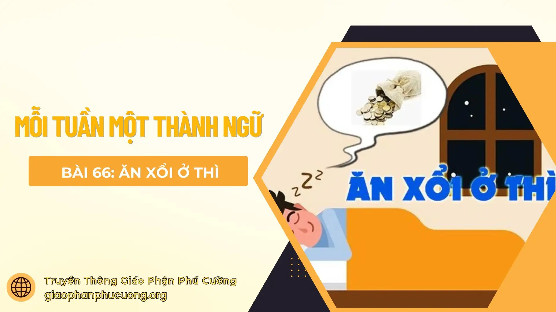 Mỗi Tuần Một Thành Ngữ |  Bài 66: Ăn Xổi Ở Thì | Thầy Giuse Nguyễn Văn Quýnh