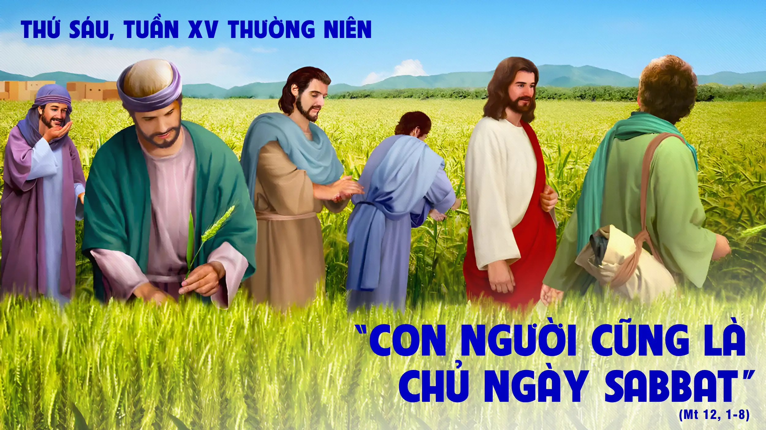 Suy Niệm Lời Chúa | Thứ Sáu Tuần XV Mùa Thường Niên | Mt 12:1-8 | Phút Cầu Nguyện