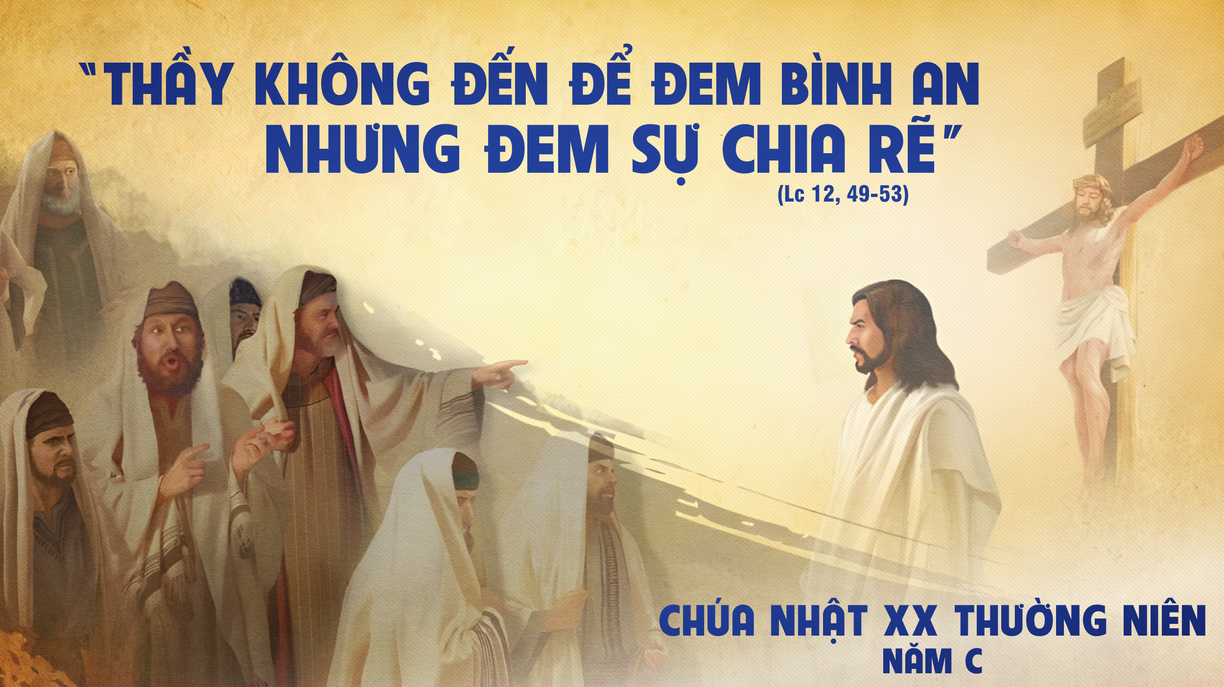 Suy Niệm Lời Chúa | Chúa Nhật Tuần XX Mùa Thường Niên - Năm C | Lc 12,49-53  | Phút Cầu Nguyện